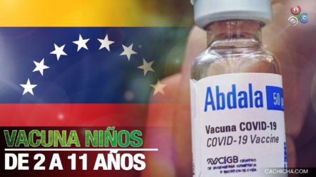 Venezuela Comienza A Inmunizar Niños De 2 A 11 Años Con Vacuna Cubana