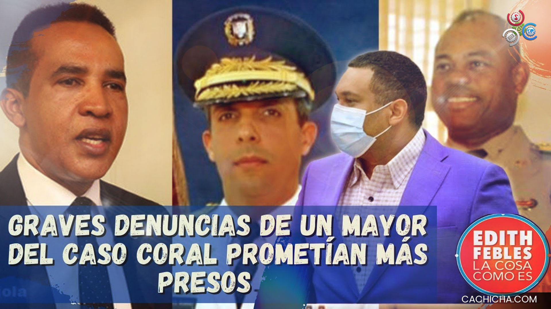 Graves Denuncias De Un Mayor Del Caso Coral Prometían Más Presos