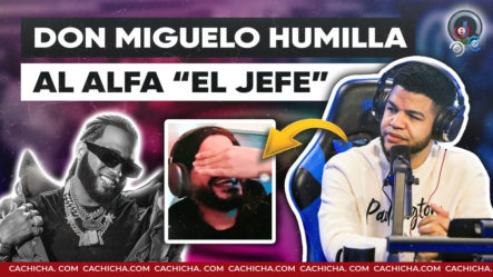 Don Miguelo Humilla Al Alfa “El Jefe” Le Da Donde Más Duele