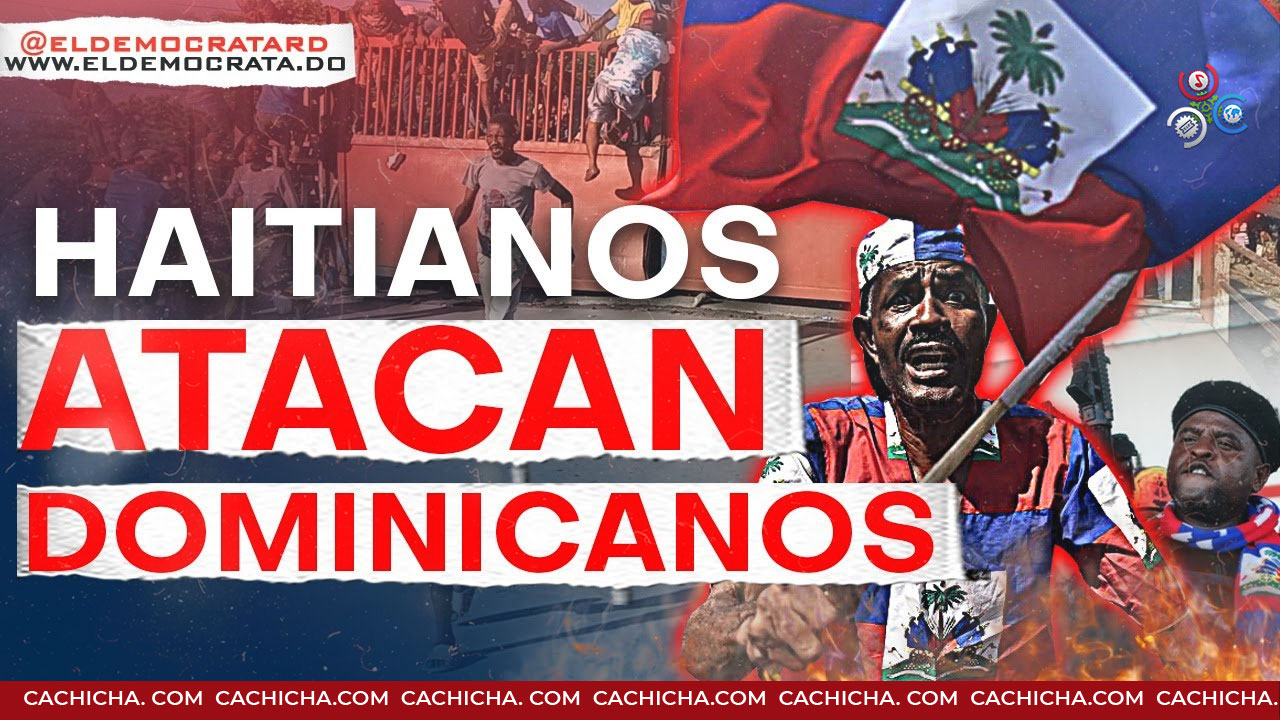 Ataque De Haitianos A Dominicanos En Frontera Con Dajabón. ¿Protesta O Invasión?