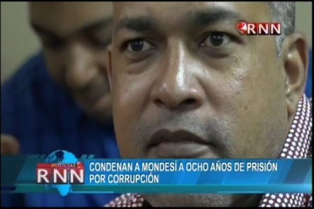 Condenan A Ocho Años De Prisión A Raul Mondesí