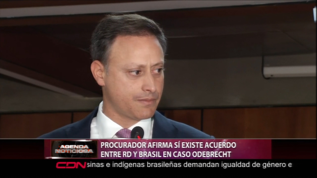 Procurador Afirma Si Existe Acuerdo Entre RD Y Brasil En Caso Odebrecht