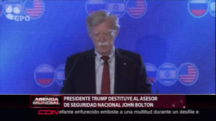 Presidente Trump Destituye Al Asesor De Seguridad Nacional John Bolton
