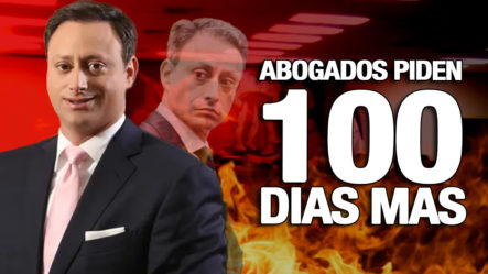 CASO MEDUSA: Piden 100 Días Para Prepararse Frente A Juicio Preliminar