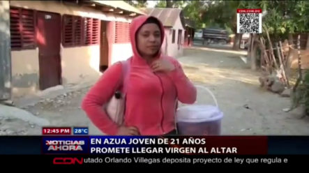 Una Joven De 21 Años De Azua Promete Llegar Virgen Al Altar