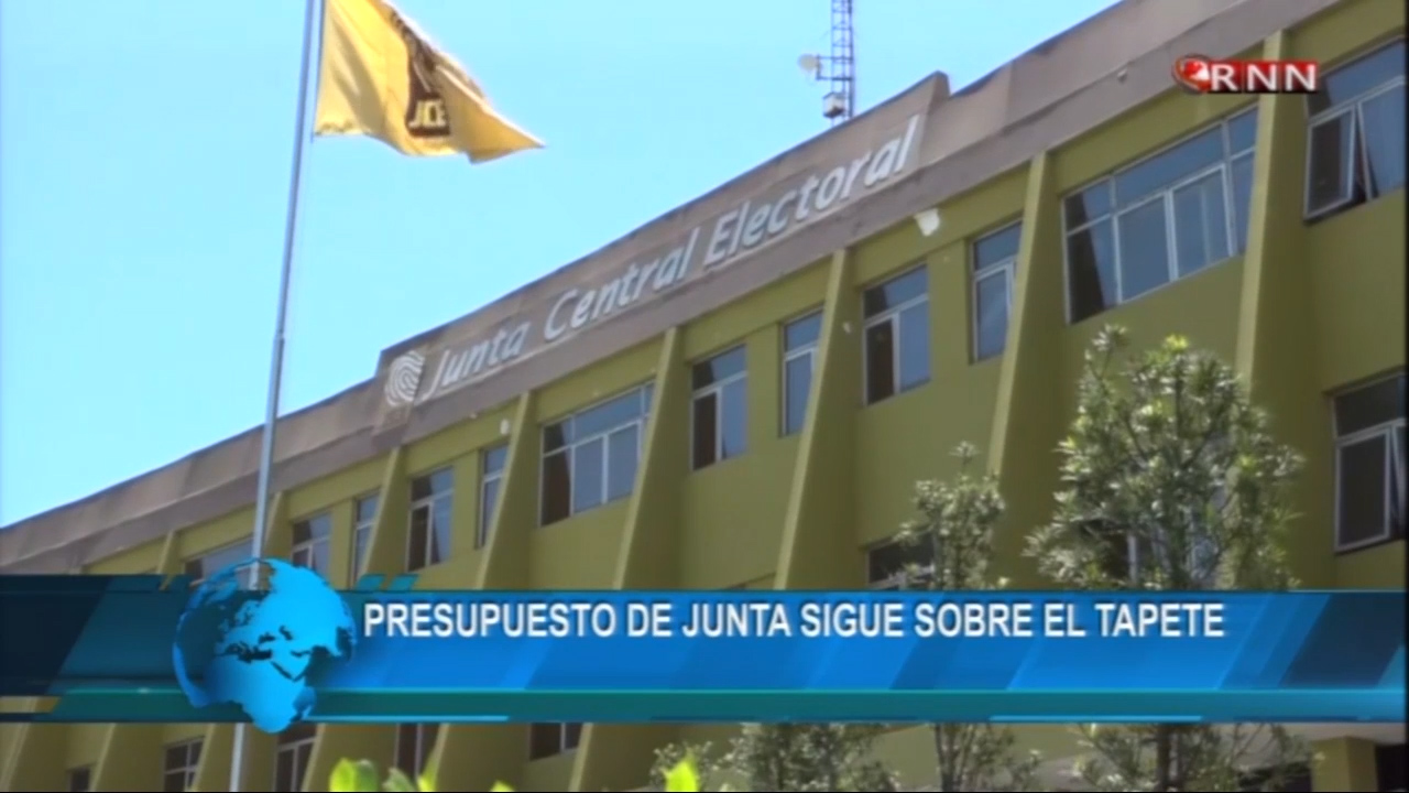 Presupuesto De La Junta Central Electoral Sigue Sobre El Tapete