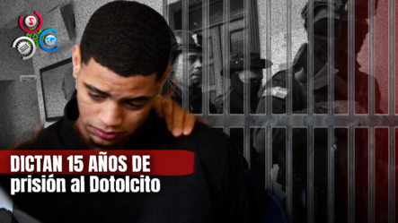 Dictan 15 Años De Prisión Para El Dotolcito Por Implicación En Muerte De Joshua Fernández