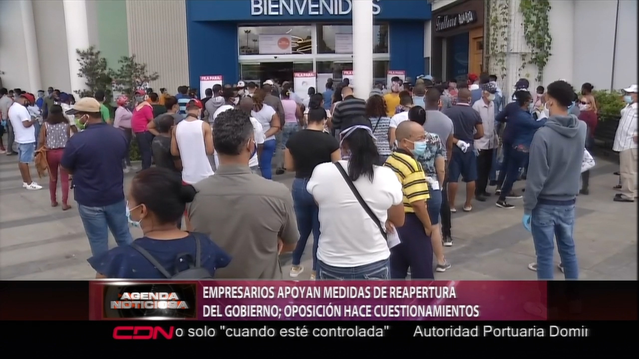 Apoyan Medidas De Reapertura Pero La Oposición No Quiere