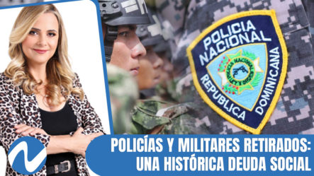 Policías Y Militares Retirados: Una Histórica Deuda Social