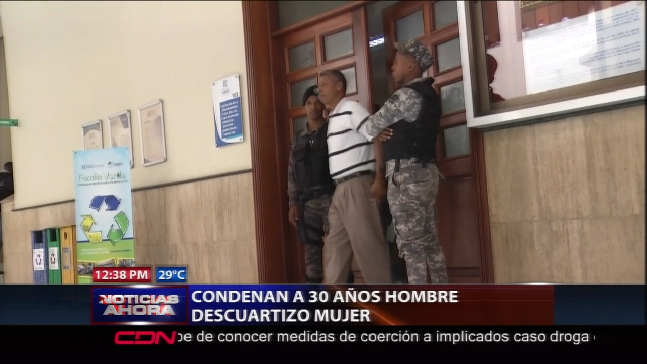 Condenan A 20 Años Hombre Descuartizó Mujer.