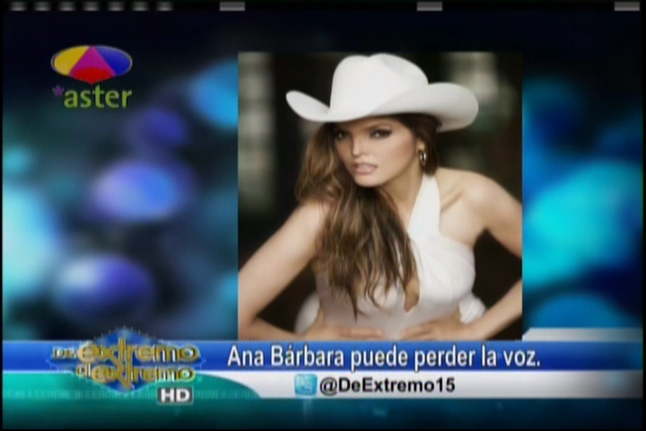 La Cantante Ana Bárbara Revela Que Podría Perder La Voz #Video