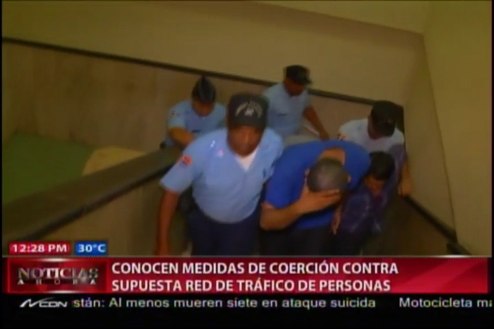 Conocen Medidas De Coerción Contra Supuesta Red De Trafico De Personas #Video