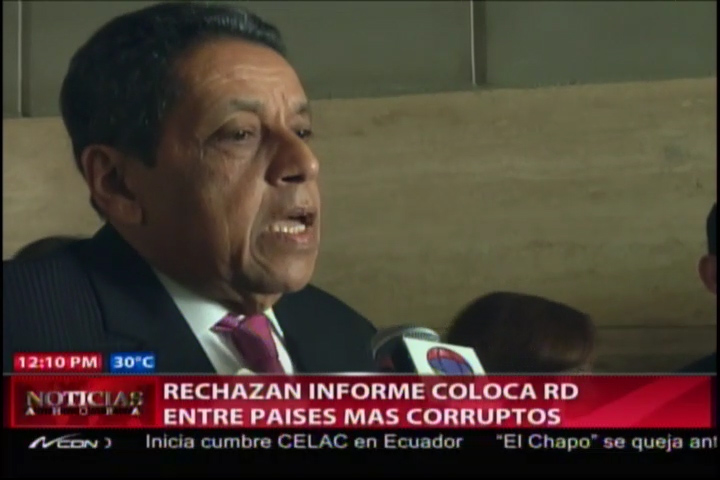 Rechazan Informe Coloca RD Entre Paises Más Corruptos #Video