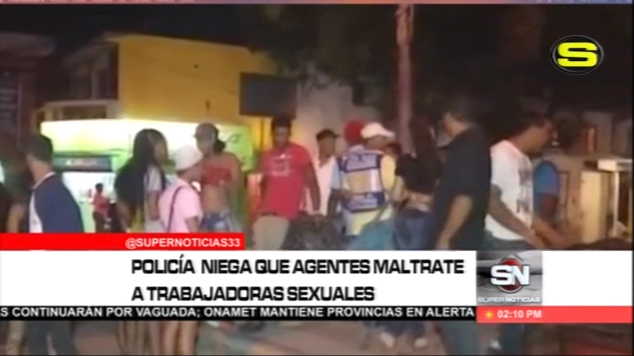 Policía Niega Que Agentes Maltraten A Trabajadoras Sexuales