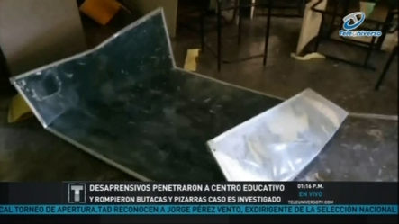Desaprensivos Penetraron A Centro Educativo Y Rompieron Butacas Y Pizarras , El Caso Es Investigado