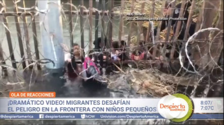 ¡Dramático Video! Migrantes Desafían El Peligro En La Frontera Con Niños Pequeños