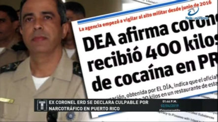 Ex Coronel ERD Se Declara Culpable Por Narcotráfico En Puerto Rico