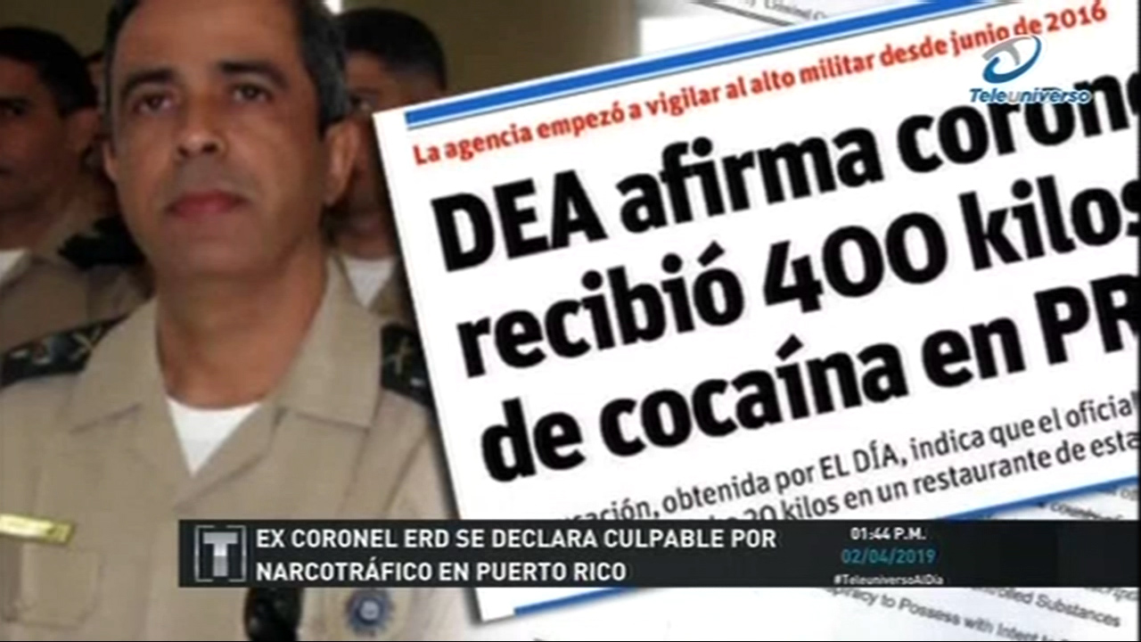 Ex Coronel ERD Se Declara Culpable Por Narcotráfico En Puerto Rico