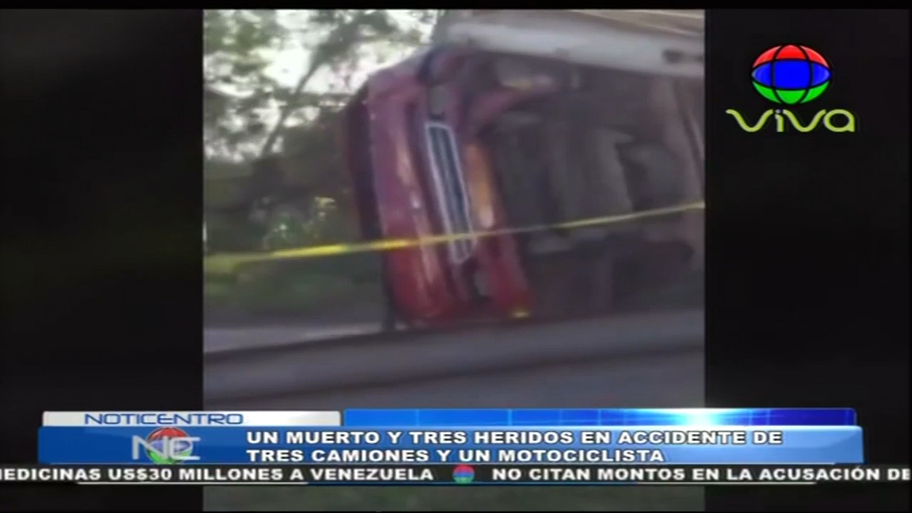 Un Muerto Y Tres Heridos En Accidente De Tres Camiones Y Un Motociclista