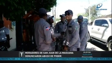 Moradores De San Juan De La Maguana Denunciaron Abuso De Poder
