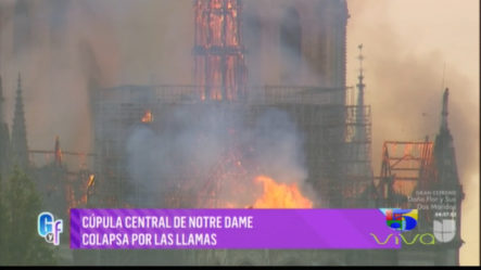 Cúpula Central De Notre Dame Colapsa Por Las Llamas