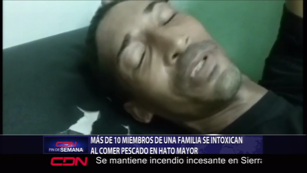 Mas De 10 Miembros De Una Familia Se Intoxican Al Comer Pescado En Hato Mayor