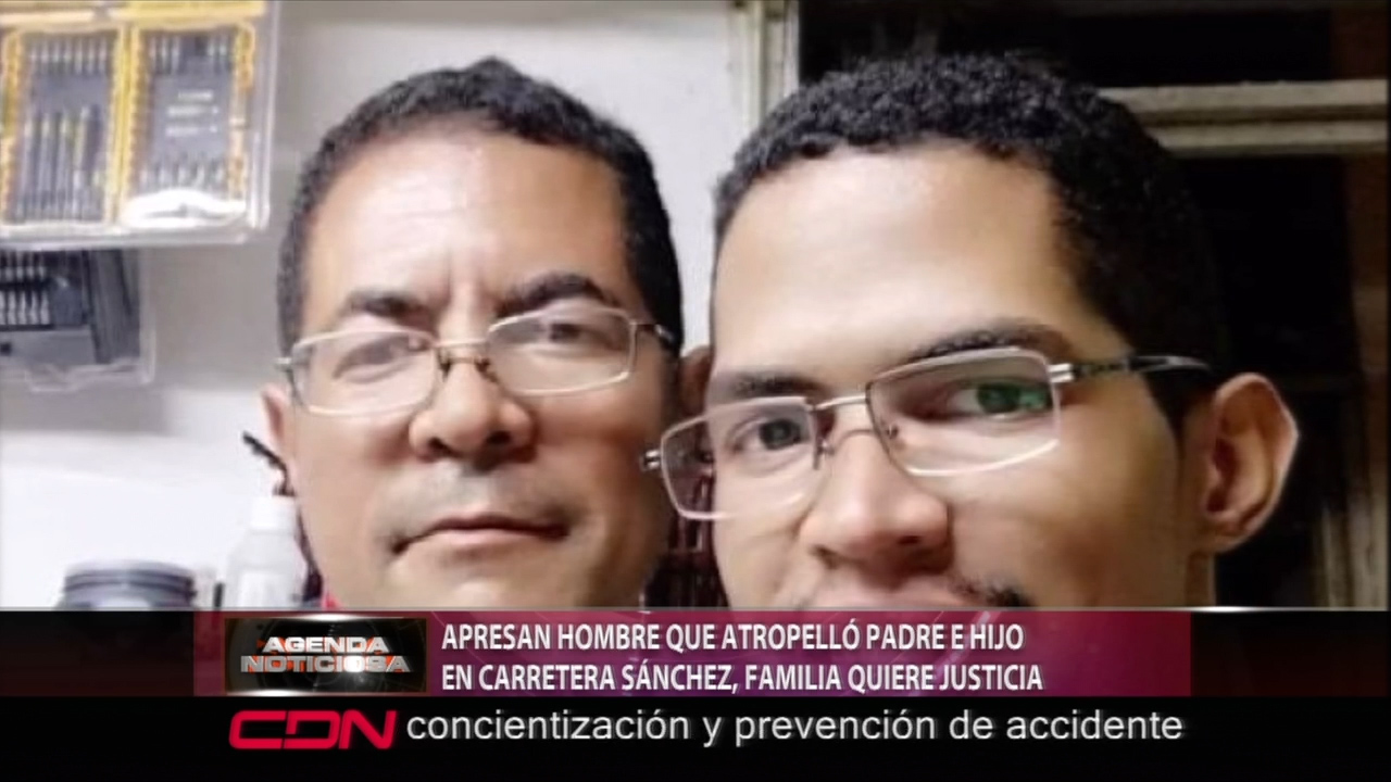 Apresan Hombre Que Atropelló Padre E Hijo En Carretera Sanchez, Familia Quiere Justicia