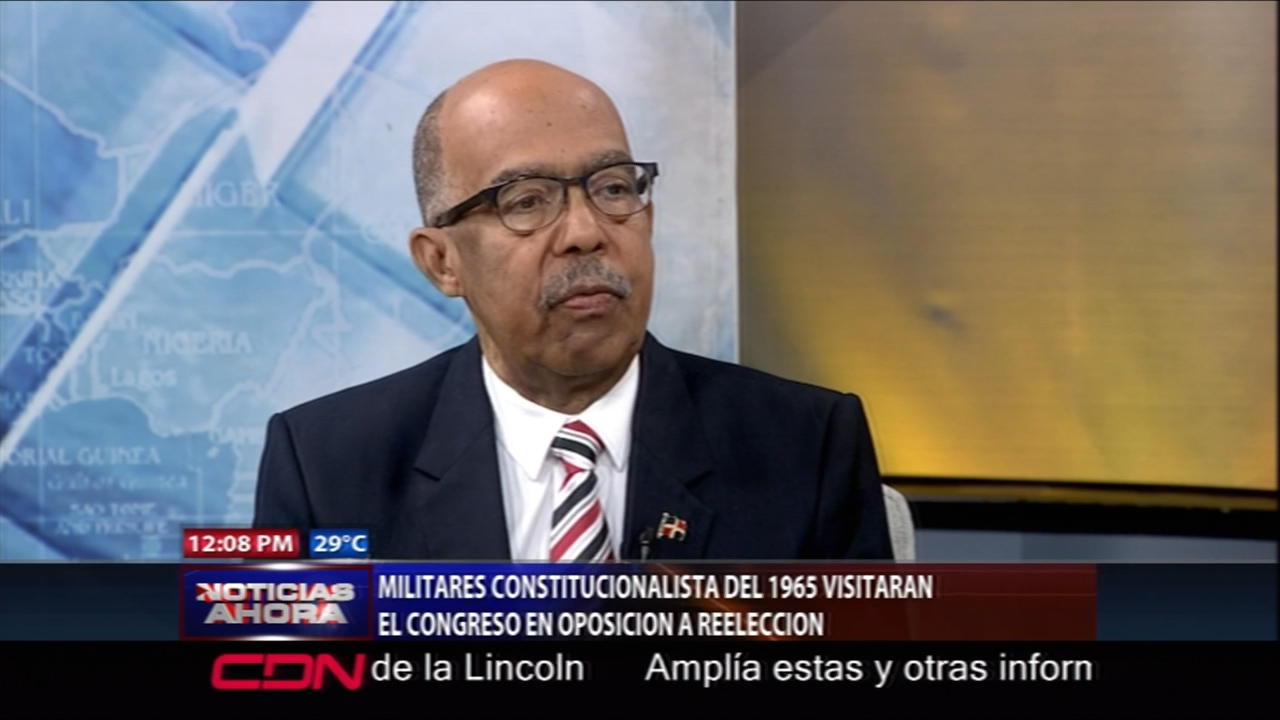 Militares Constitucionalistas Del 1965 Visitaran El Congreso En Oposición A Reelección
