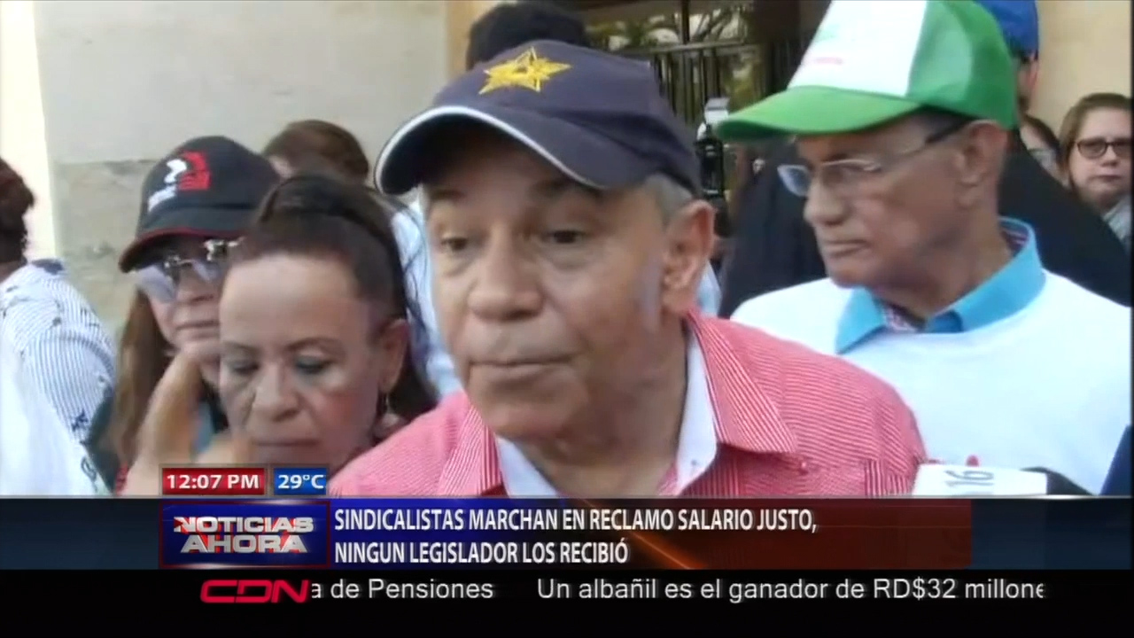Sindicalistas Marchan En Reclamo Salario Justo, Ningún Legislador Los Recibió