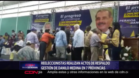 Reeleccionistas Realizan Actos De Respaldo Gestión De Danilo Medina En 7 Provincias