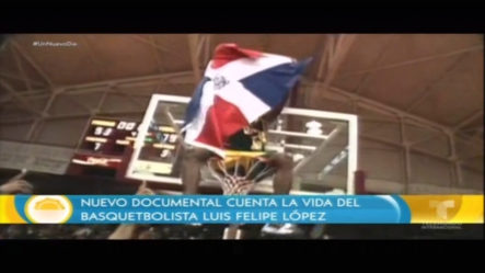 Documental Cuenta La Vida Del Basquetbolista Dominicano Luis Felipe López