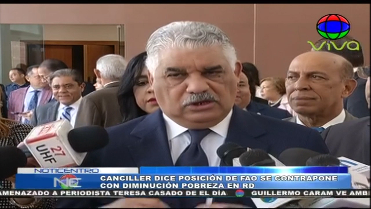 Canciller Dice Posición De FAO Se Contrapone Con Diminución Pobreza En RD