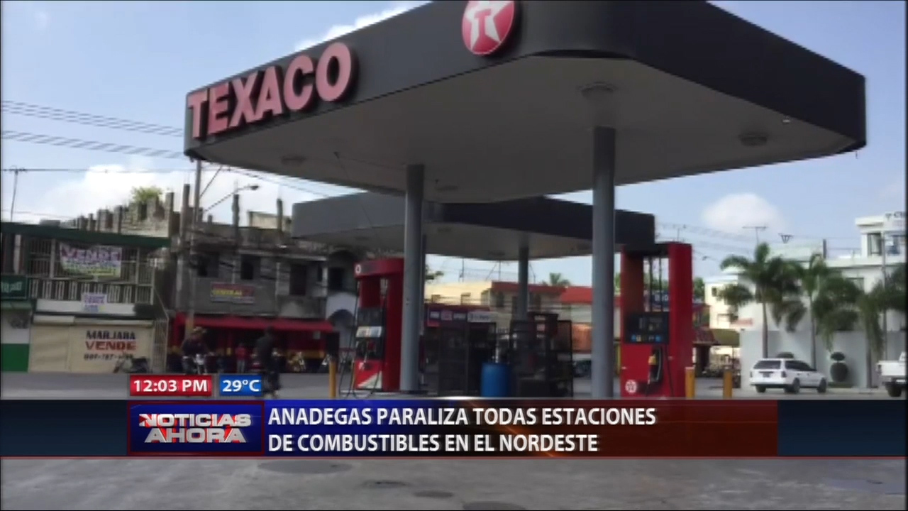 ANADEGAS Paraliza Todas Las Estaciones De Combustible En El Noroeste