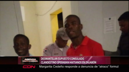 Desmantelan Supuesto Consulado Clandestino Operaban Haitianos En Dajabón