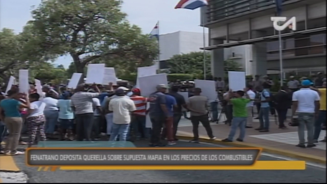 FENATRANO Deposita Querella Sobre Supuesta Mafia En Los Precios De Los Combustibles