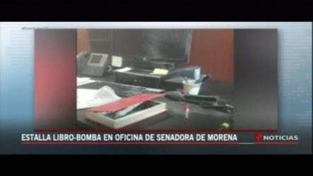 Estalla “libro-Bomba” En Oficina De Senadora De Morena En México