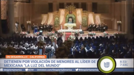 Detienen Por Violación De Menores A Líder Religioso Mexicano De La Iglesia “La Luz Del Mundo”