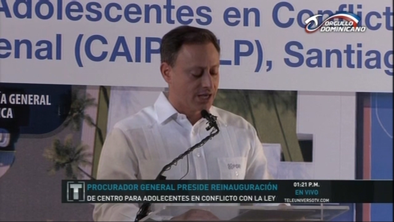 Procurador General Preside Inauguración De Centro Para Adolescentes En Conflicto Con La Ley