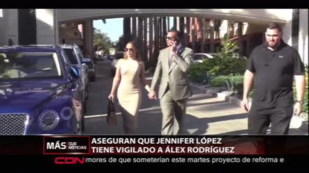 Aseguran Que Jennifer Lopez Tiene Vigilado A Alex Rodriguez