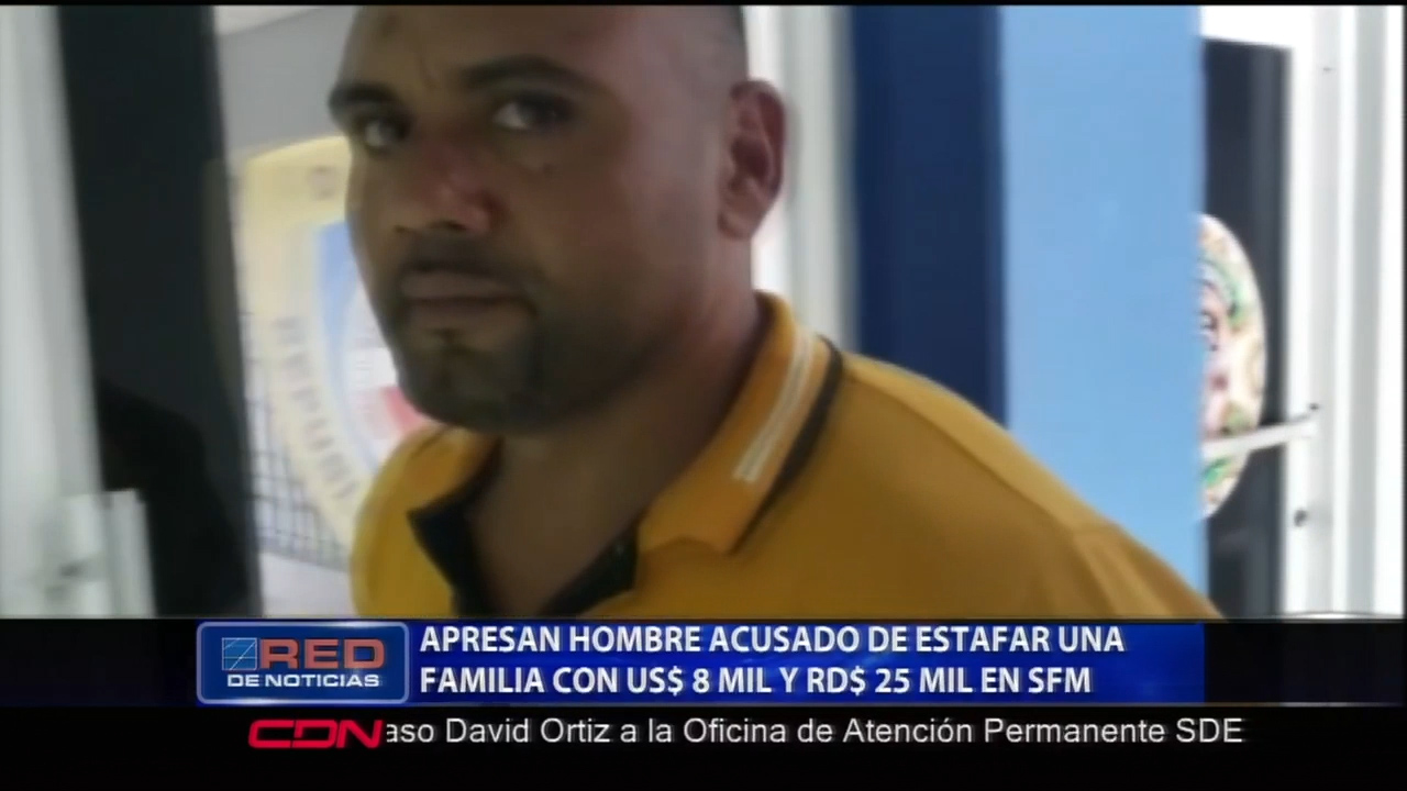 Apresan Hombre Acusado De Estafar Una Familia Vía Telefónica Con 8mil Dólares
