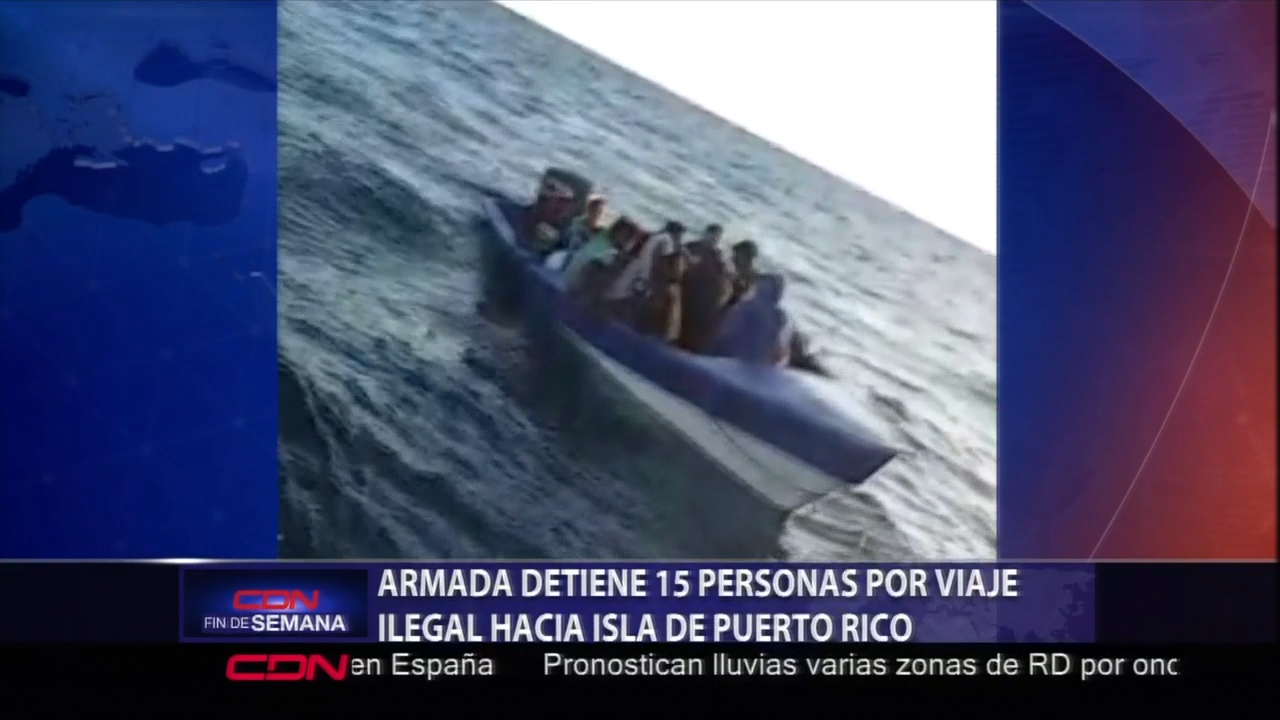 Armada Detiene 15 Personas Por Viaje Ilegal Hacia Isla De Puerto Rico