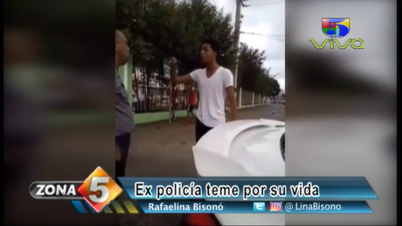 “Abuso De Poder” Ex Policía Teme Por Su Vida