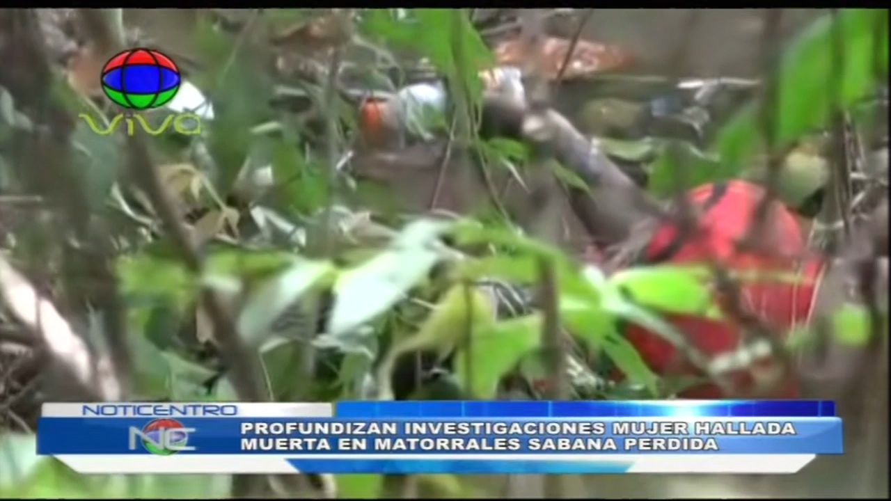 Profundizan Investigaciones Mujer Hallada Muerta En Matorrales Sabana Perdida