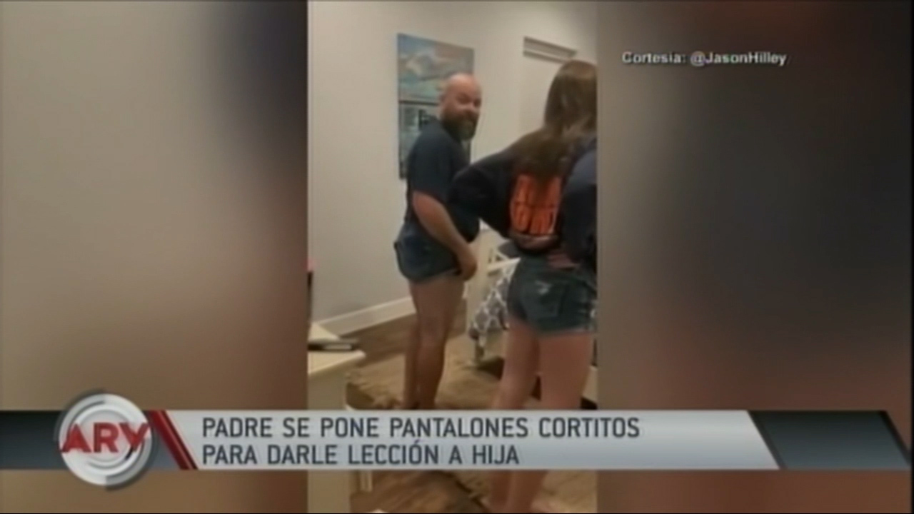 Padre Se Pone Pantalones Cortitos Para Darle Lección A Hija