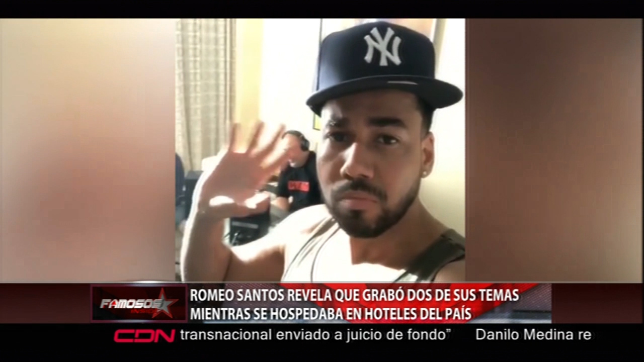 Romeo Revelo Que Grabo Dos De Sus Temas Mientras Se Hospedaba En Hoteles Del País
