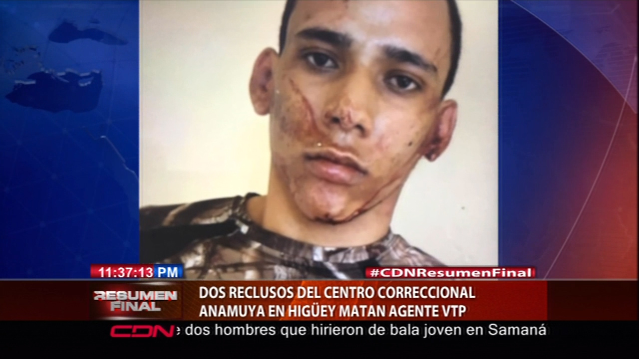 Dos Reclusos Del Centro Correccional Anamuya En Higüey Matan Agente VTP