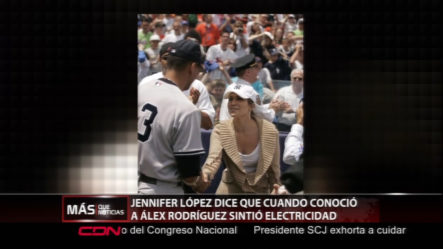 Jennifer Lopez Dice Que Cuando Conoció A Alex Rodriguez Sintió Electricidad