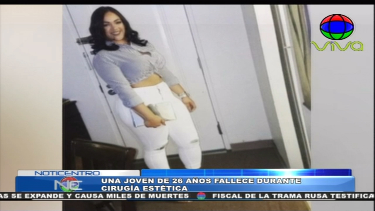 Una Joven De 26 Años Fallece Durante Cirugía Estética