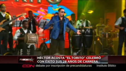 Hector Acosta “El Torito” Celebró Con Éxito Sus 28 Años De Carrera