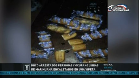 DNCD Arresta Dos Personas Y Ocupa 40 Libras De Marihuana Encaletados En Una Yipeta